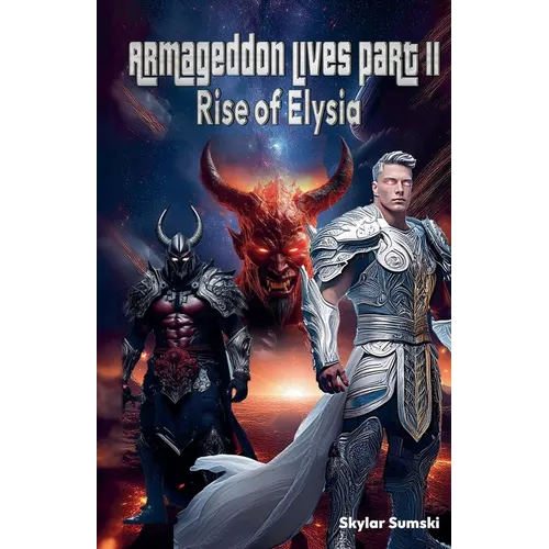 Armageddon Lives: Part II The Rise of Elysia