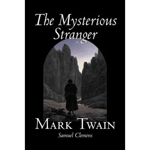 The Mysterious Stranger by Mark Twain, Fiction, Classics, Fantasy & Magic