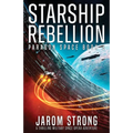 Starship Rebellion: A thrilling military space opera adventure