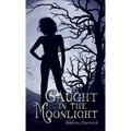 Caught in the Moonlight
