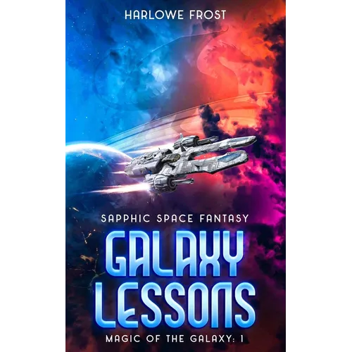 Galaxy Lessons: Sapphic Space Fantasy