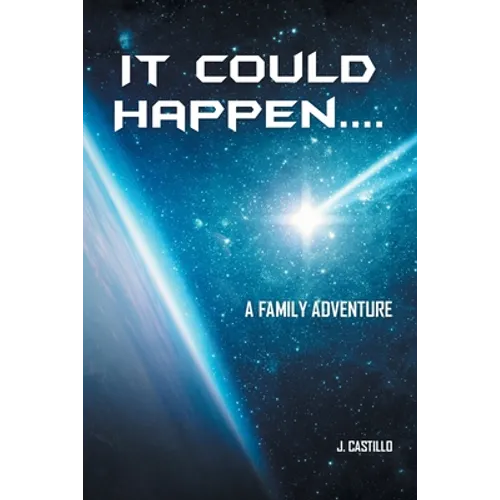 It Could Happen....: A Family Adventure