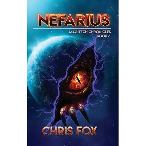 Nefarius: The Magitech Chronicles Book 6