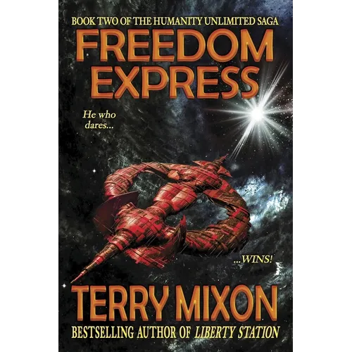 Freedom Express: Book 2 of The Humanity Unlimited Saga