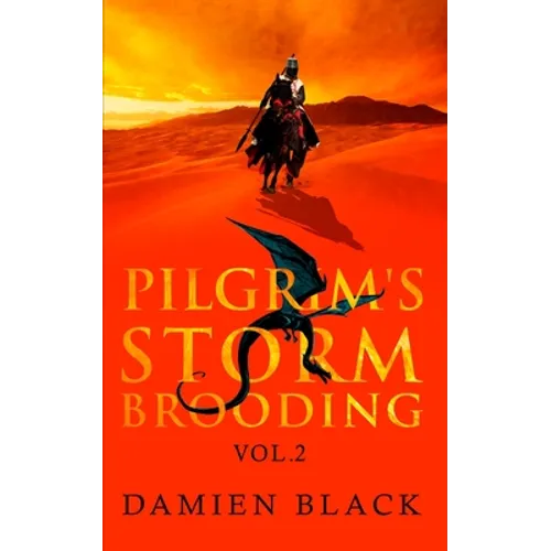 Pilgrim's Storm Brooding Volume 2: A Dark Fantasy Epic