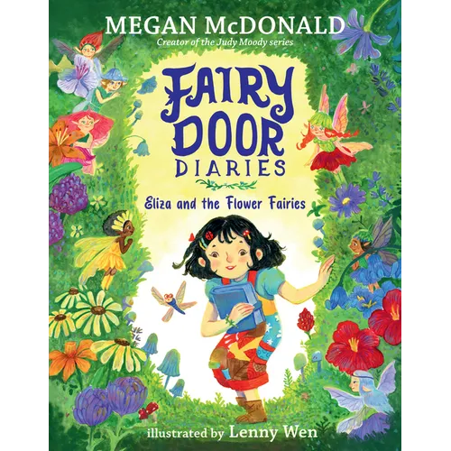 Fairy Door Diaries: Eliza and the Flower Fairies: (A Magical, Whimsical Chapter Book about Fairies and Friendship for Early Readers Ages 5-9 in Grades