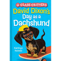 David Dixon's Day as a Dachshund (Class Critters #2)