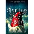 Starting Over Again: A Post-Apocalyptic Fantasy