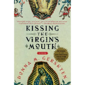 Kissing the Virgin's Mouth