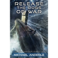 Release the Dogs of War