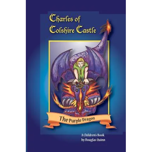 Charles of Colshire Castle -- The Purple Dragon