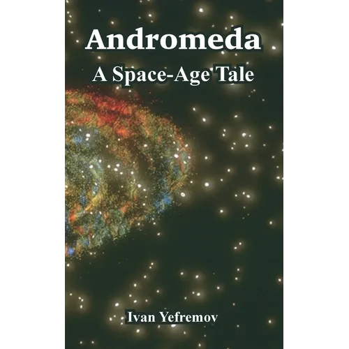 Andromeda: A Space-Age Tale