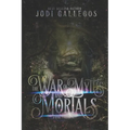 The War Of Myths And Mortals