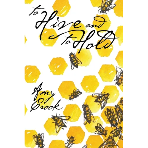 To Hive and To Hold