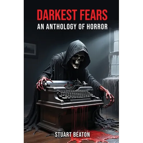 Darkest Fears: An Anthology of Horror