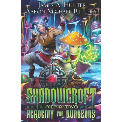 Shadowcroft Academy For Dungeons: Year Two