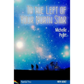 To the Left of Your North Star