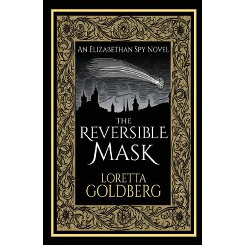 The Reversible Mask: An Elizabethan Spy Novel