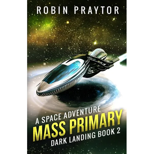 Mass Primary: A Space Adventure