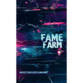 Fame Farm