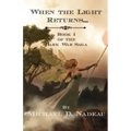 When the Light Returns...: The Dark War Saga Book 1