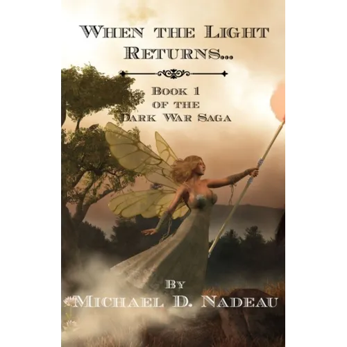 When the Light Returns...: The Dark War Saga Book 1