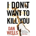 I Don't Want to Kill You