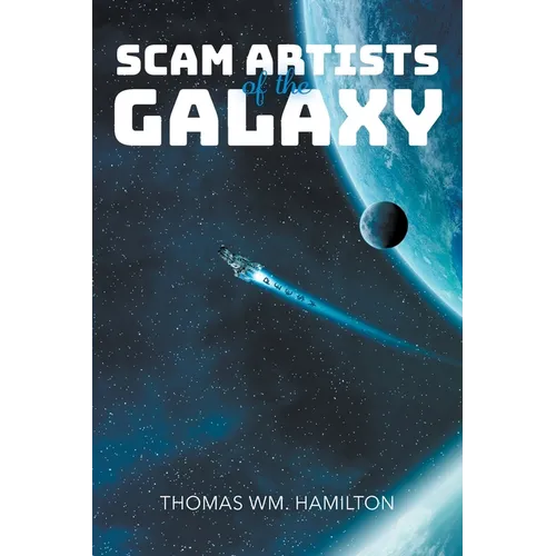 Scam Artists of the Galaxy