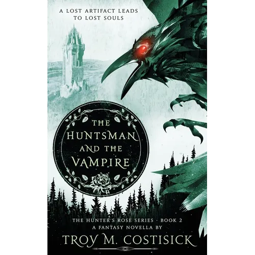 The Huntsman and the Vampire: The Hunter's Rose Series - Book 2