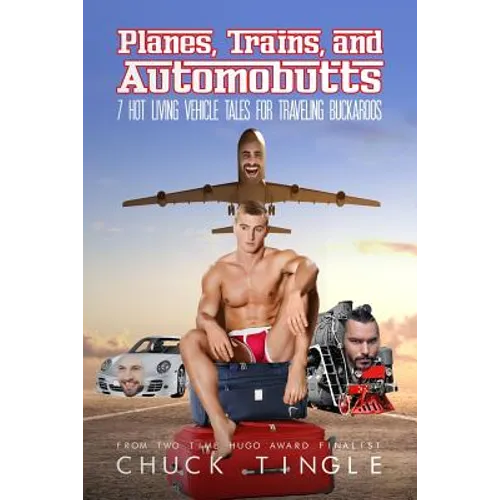 Planes, Trains, And Automobutts: 7 Hot Living Vehicle Tales