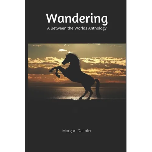 Wandering: A Between the Worlds Anthology