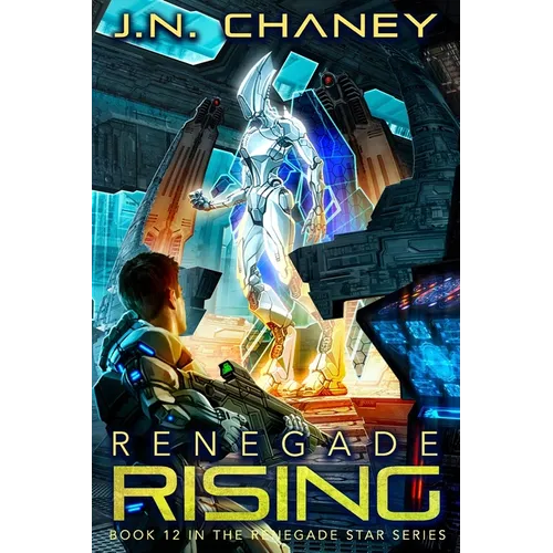 Renegade Rising: An Intergalactic Space Opera Adventure