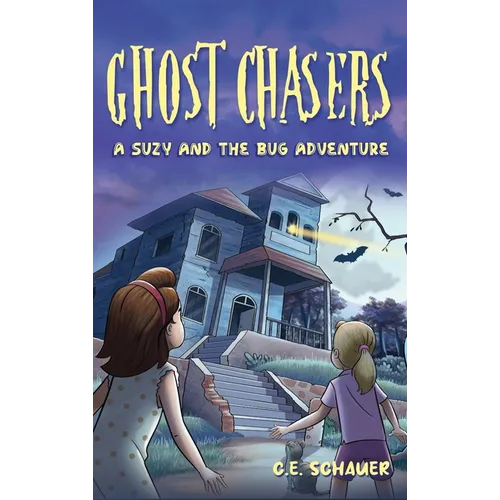 Ghost Chasers: A Suzy and the Bug Adventure