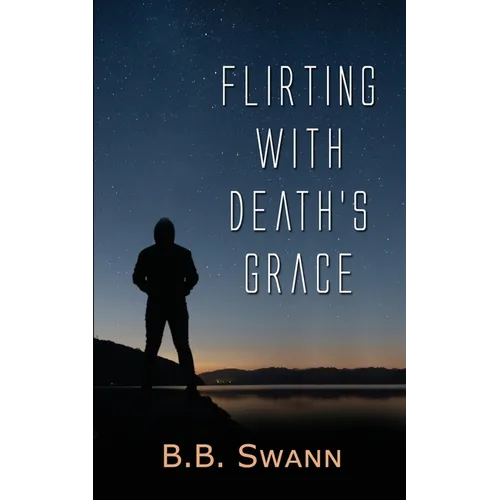 Flirting with Death's Grace