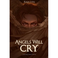 Angels Will Cry