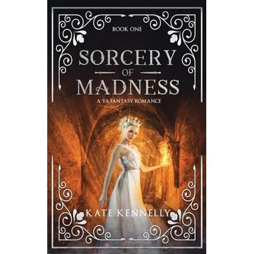 Sorcery of Madness: A YA Fantasy Romance: Book One