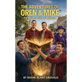 The Adventures Of Oren And Mike: The World Beyond The Book