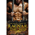 The Heart and Soul of Ragnar the Red: An Immortals of the Apocalypse Prequel