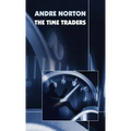 The Time Traders (Original 1958 Text)