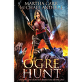 Ogre Hunt: The Origin Story of Monsters Book 1