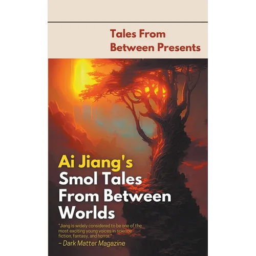 Ai Jiang's Smol Tales From Between Worlds