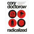 Radicalized: Four Tales of Our Present Moment