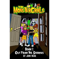 The MonsterGrrls, Book 1: Out From The Shadows