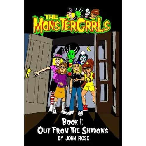 The MonsterGrrls, Book 1: Out From The Shadows