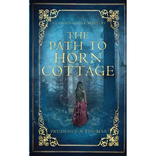 The Path to Horn Cottage: A Cunning Folk Mystery
