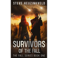 Survivors of The Fall: A Post-Apocalyptic Survival Thriller