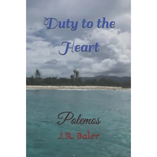 Duty To The Heart: Polemos