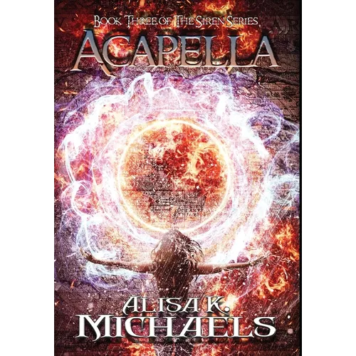 Acapella: Book Three of The Siren Series