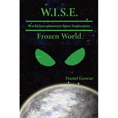 W.I.S.E World Interplanetary Space Exploration: Frozen World