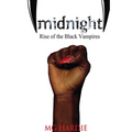 Midnight: Rise of the Black Vampires